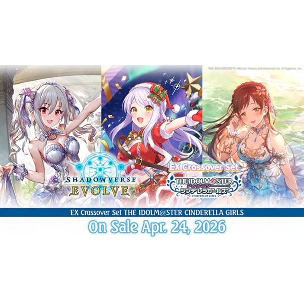 Shadowverse: Evolve Crossover - THE IDOLM@STER CINDERELLA GIRLS! EX Crossover Set